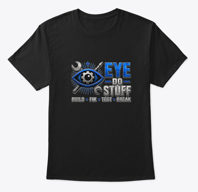 Eye Do Stuff T-Shirt